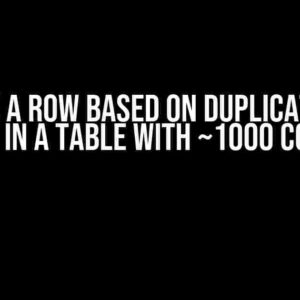 Delete a Row Based on Duplicate UUID Values in a Table with ~1000 Columns